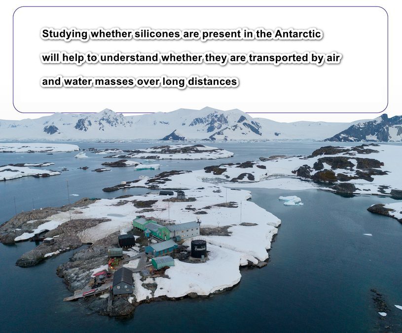 Studying whether they are present in the Antarctic will help to understand whether these silicones are transported by air and water masses over long distances.